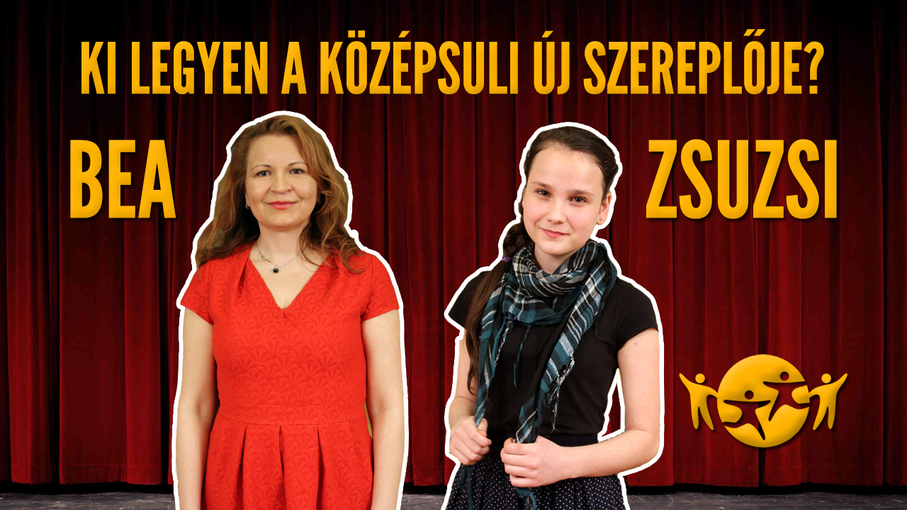 Zsuzsi és Bea válogatásvideója: Ki legyen a Középsuli új szereplője?
