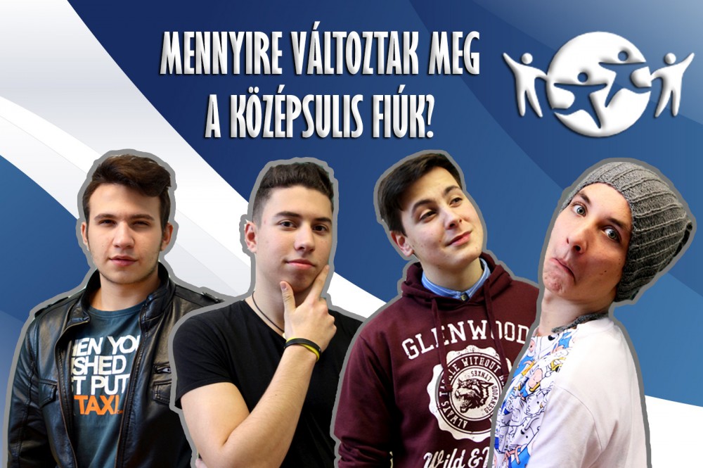 Ennyit változtak külsőleg a Középsulis fiúk az elmúlt években!