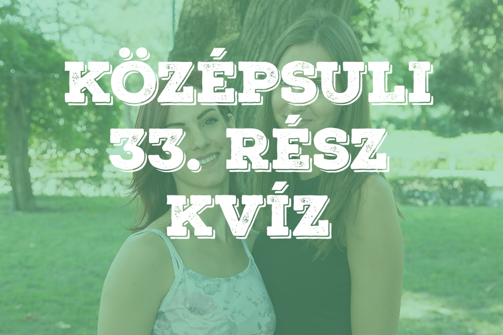 KVÍZ – Középsuli sorozat 33. rész
