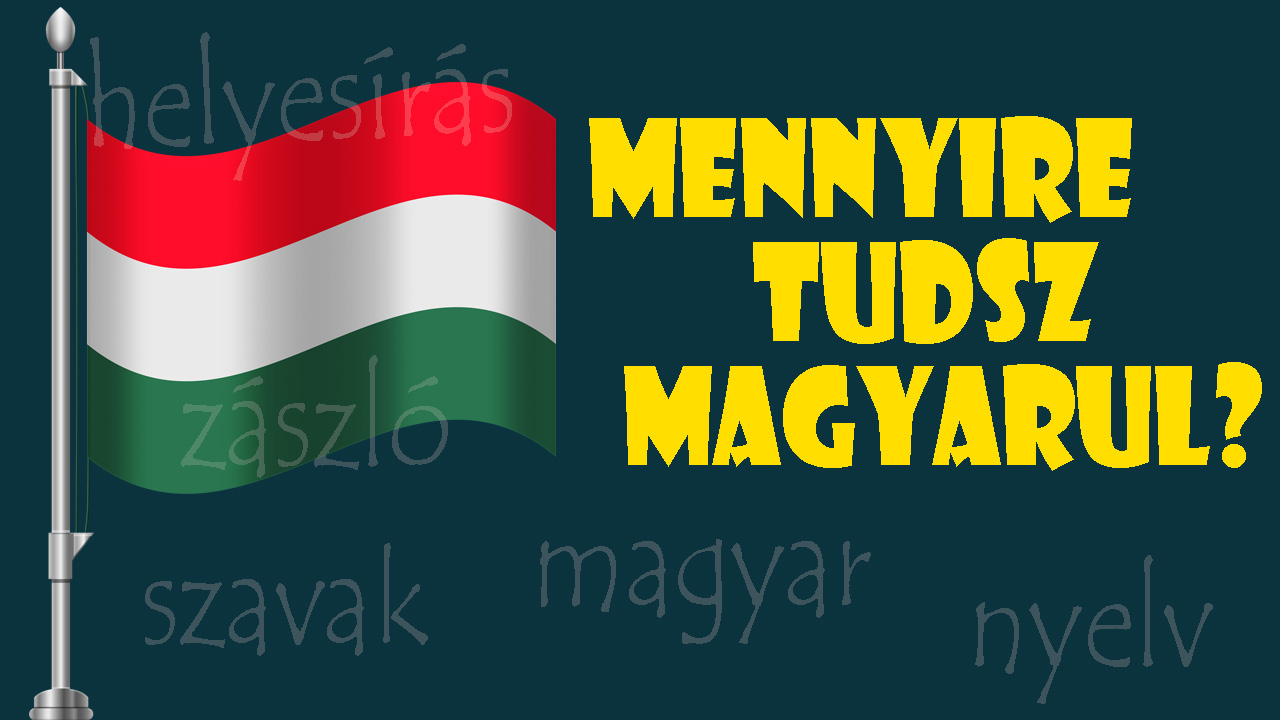 Helyesírási-gyorsteszt: mennyire tudsz magyarul?