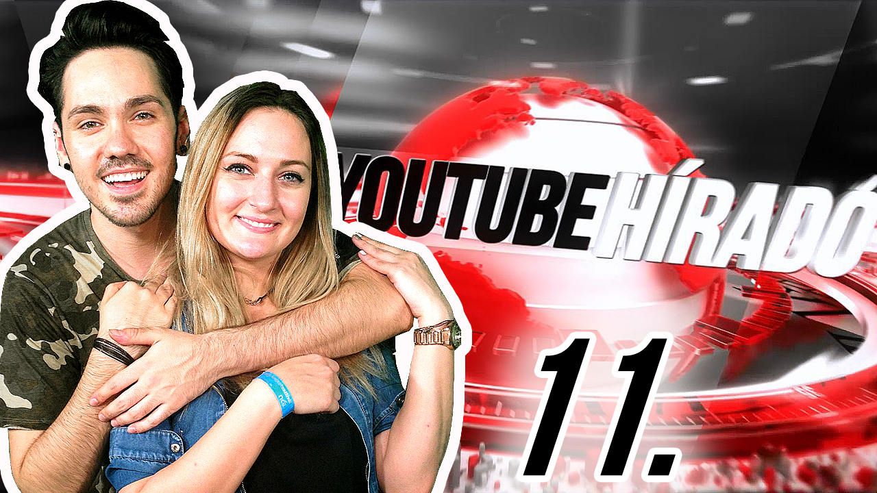 YouTube Híradó – 11. adás