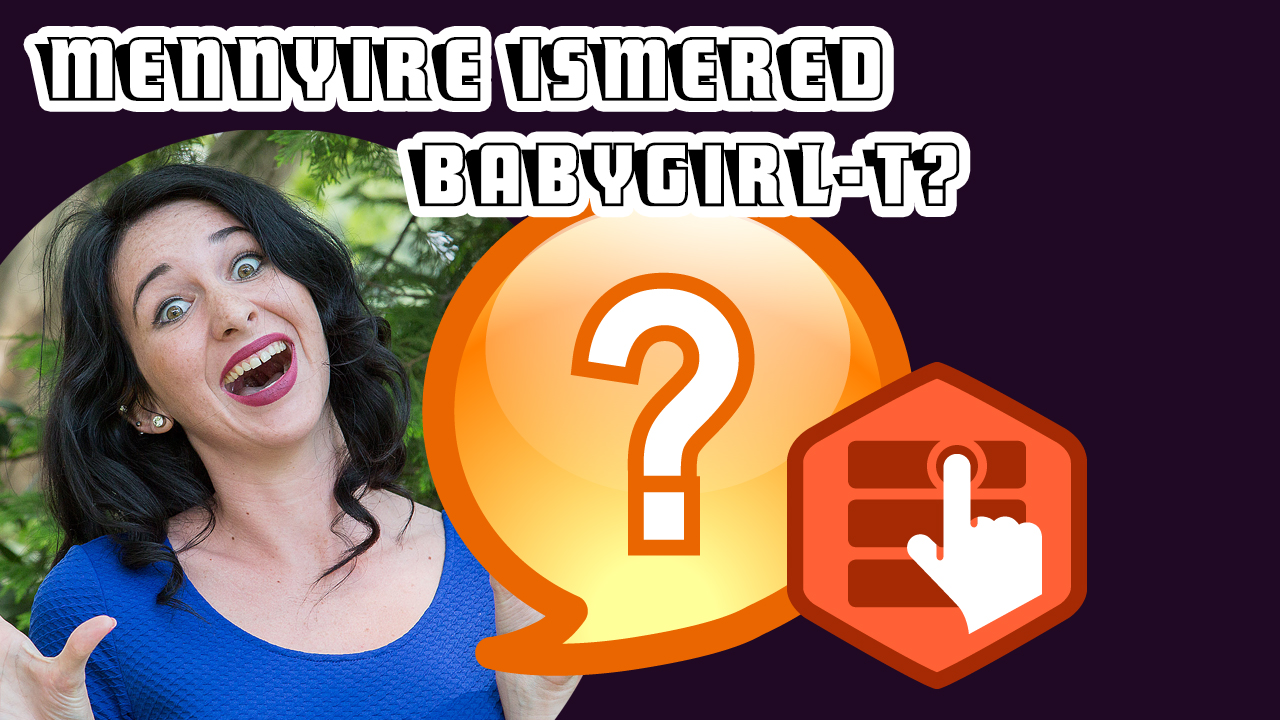 TESZT: Mennyire ismered Babygirl-t?