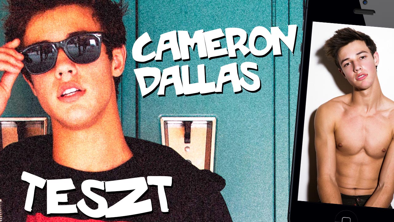 TESZT: Mennyire ismered CAMERON DALLAS-t?