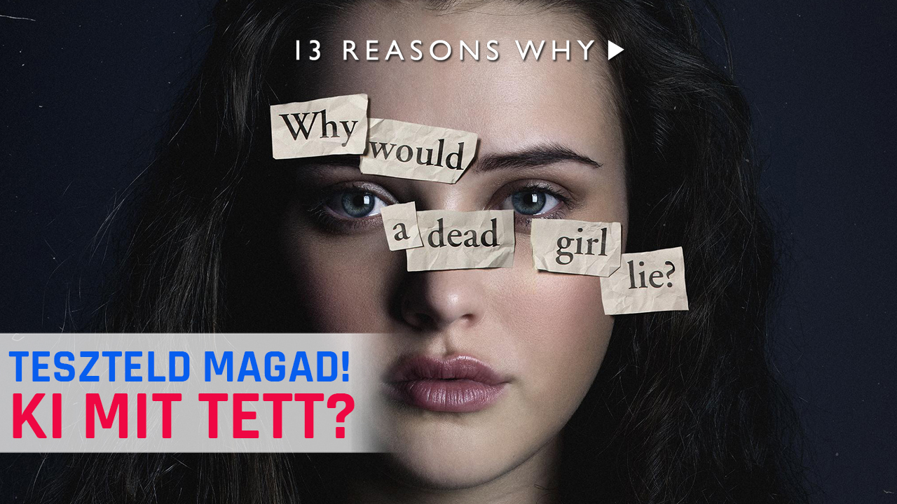 TESZT: 13 Reasons Why – Ki mit tett Hannah-val?