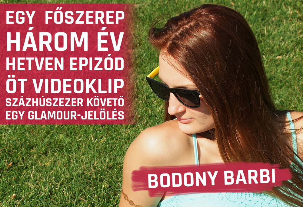 Bodony Barbi: Sok év munkája az, aki ma vagyok.