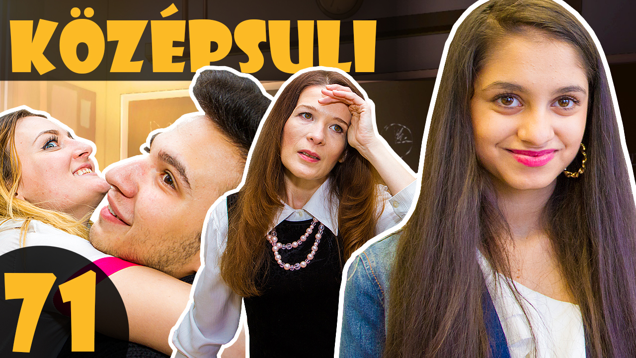 KÖZÉPSULI sorozat 71. rész
