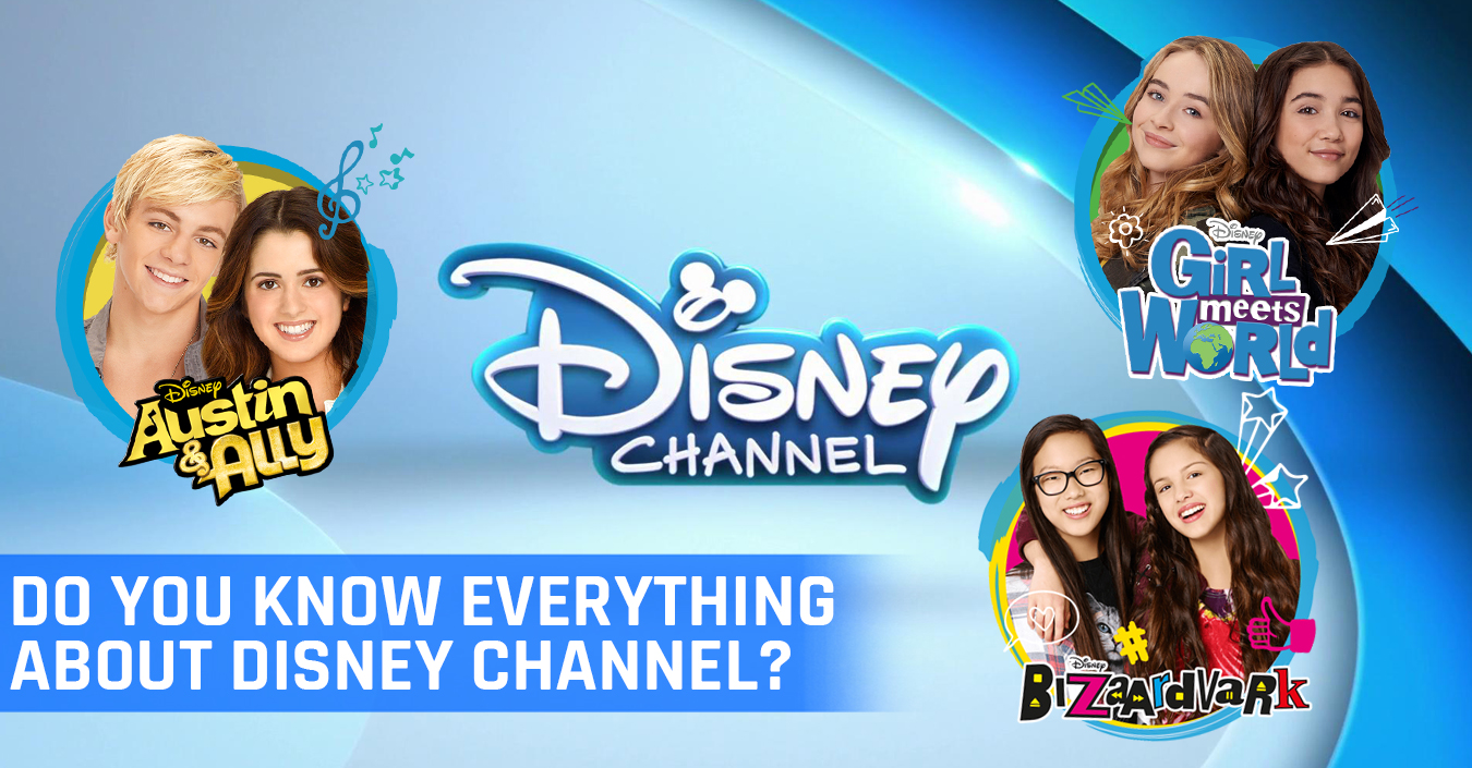 TEST: what do you know about Disney Channel?