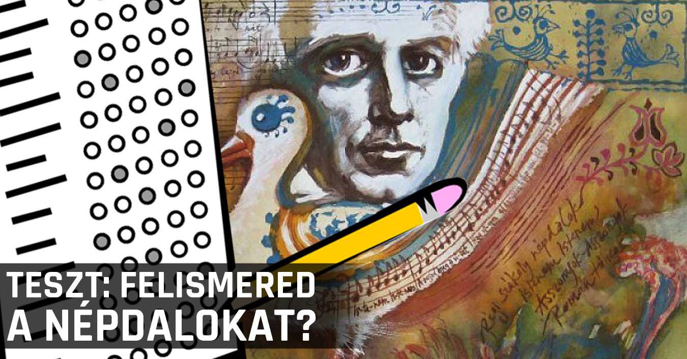 TESZT: felismered a NÉPDALOKAT?