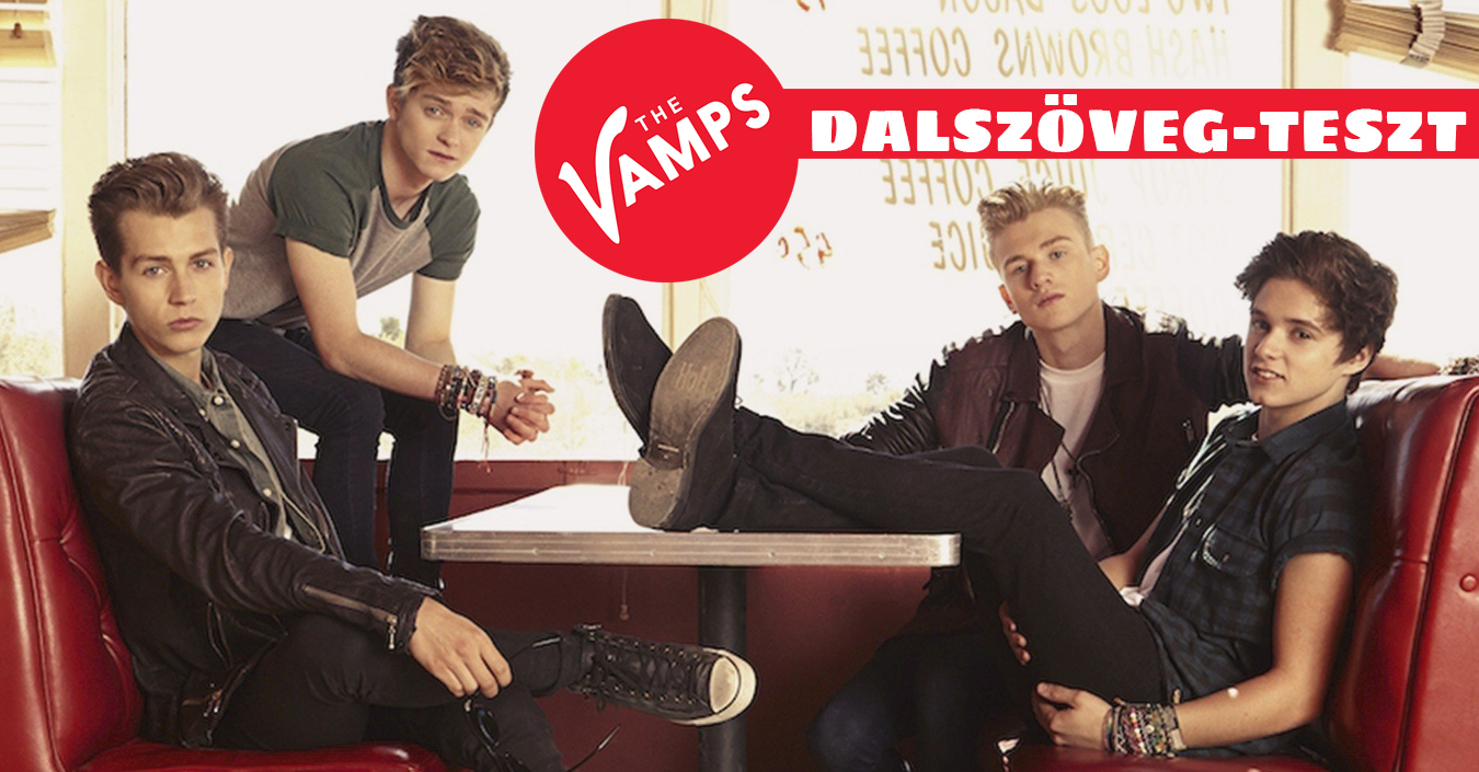 TESZT: A The Vamps mely dalaiból idézünk?
