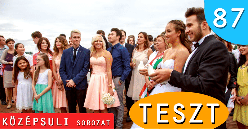 TESZT: KÖZÉPSULI sorozat | 87. rész