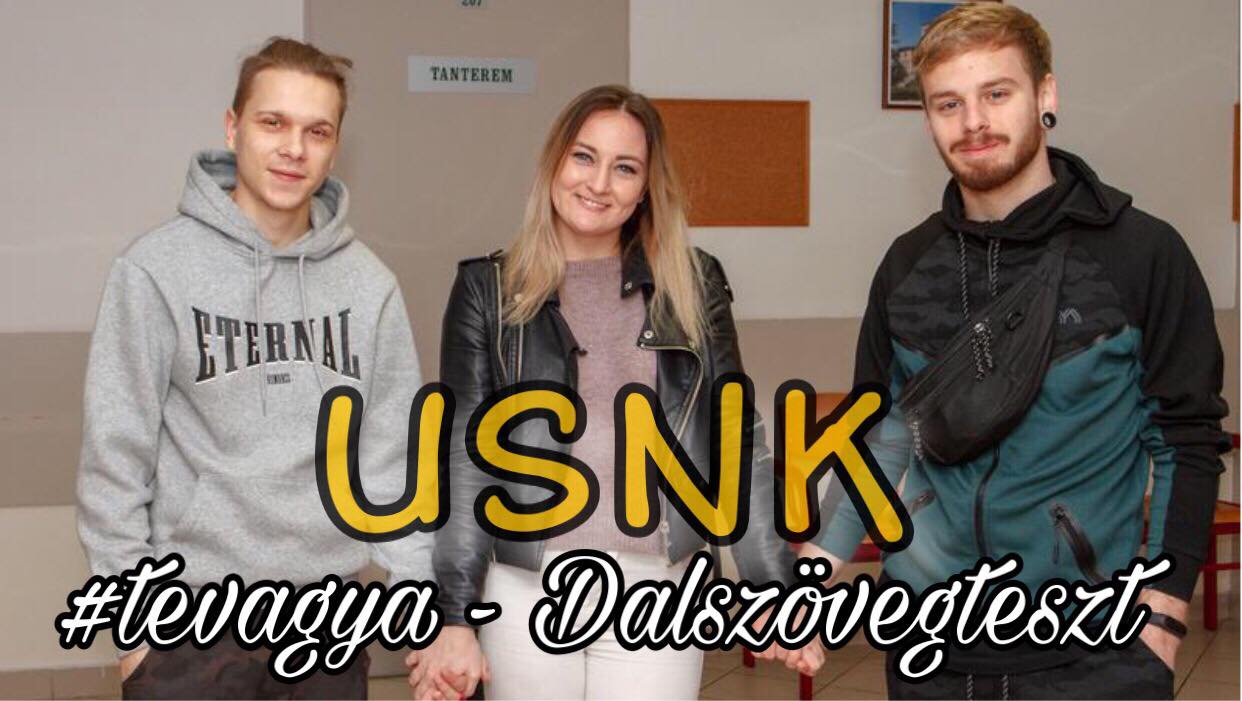 Mennyire ismered a USNK #tevagya dalszövegét?
