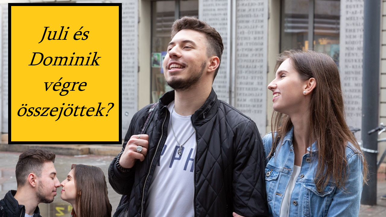 Juli és Dominik végre összejöttek?