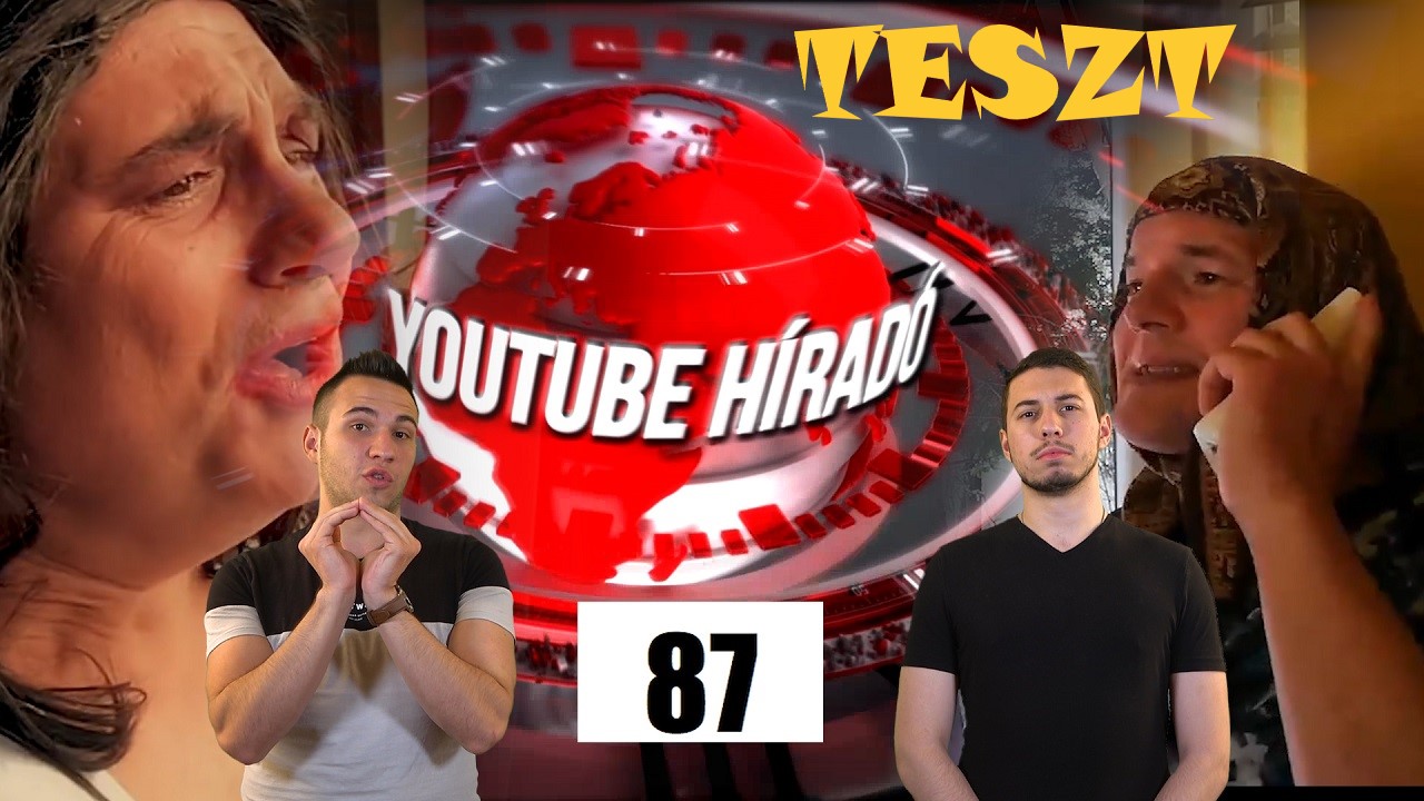 TESZT: YouTube híradó I 87. adás