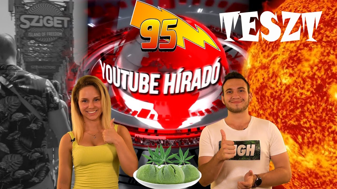 TESZT: YouTube híradó I 95. adás