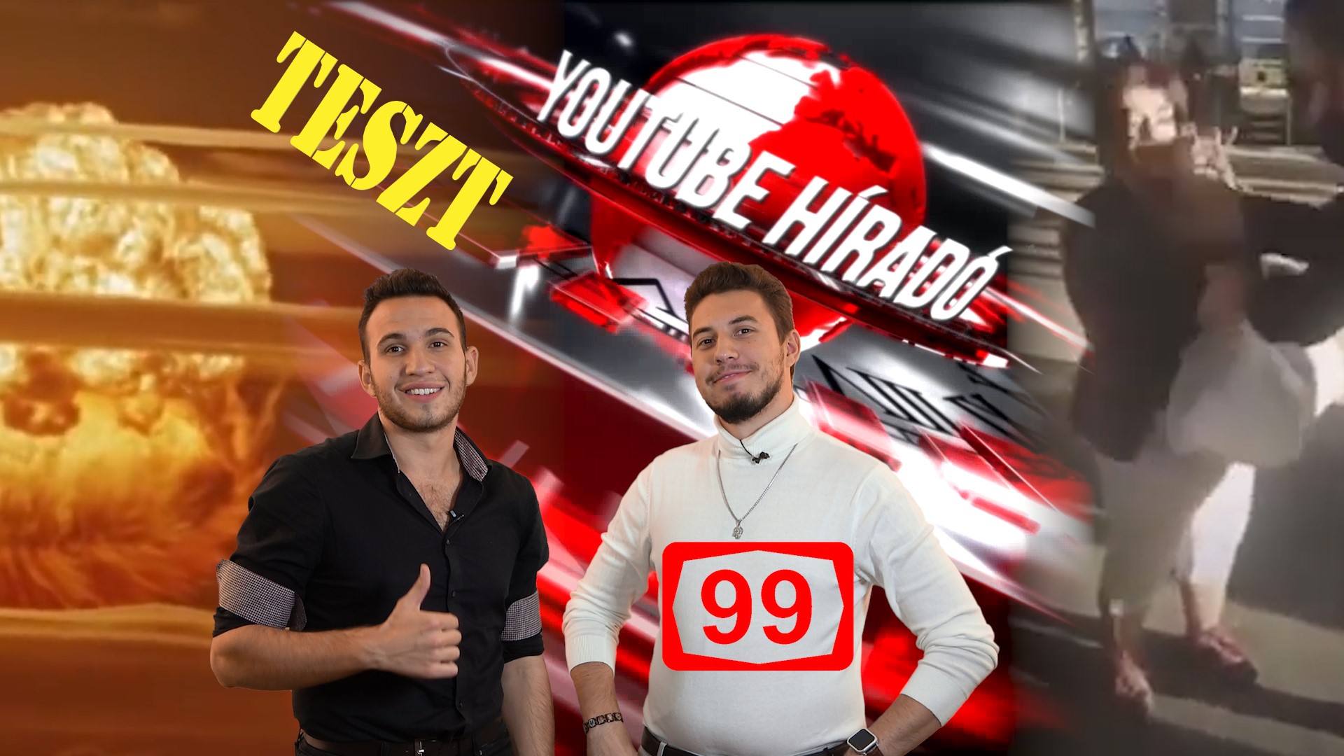 TESZT: YouTube híradó I 99. adás