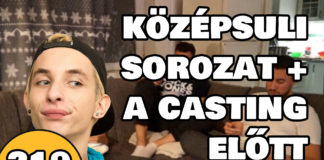 A Casting előtt – Középsuli Sorozat + 219.rész